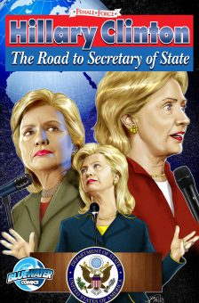 Female Force: Hillary Clinton: The Road to Secretary of State