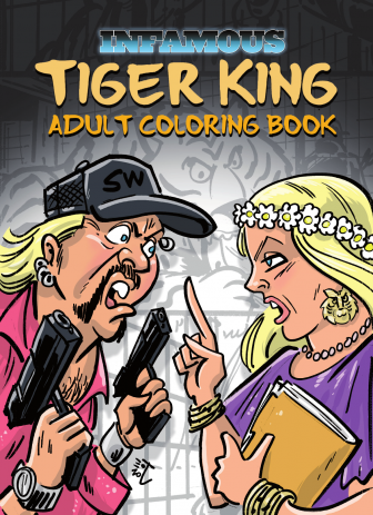 Infamous #Coloring Book: Tiger King