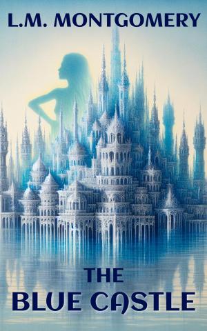 Classics: The Blue Castle