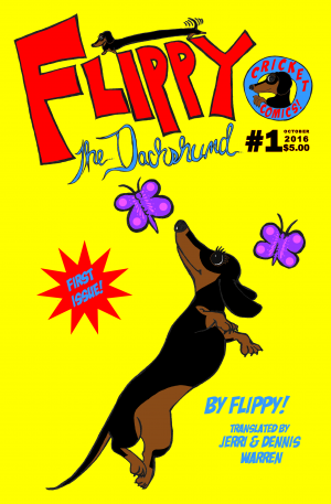 Flippy The Dachshund #1B: FLIPPY\'S SECRET ORIGIN!