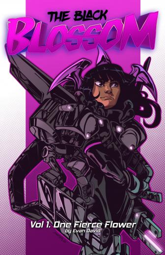 The Black Blossom: Volume 1: "One Fierce Flower" Graphic Novel
